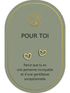 Boucles d'oreilles : Pour Toi