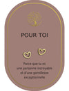 Boucles d'oreilles : Pour Toi