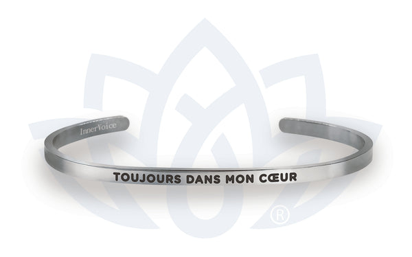 Bracelet : Toujours Dans mon coeur