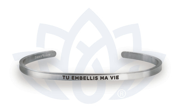 Bracelet : Tu embellis ma vie